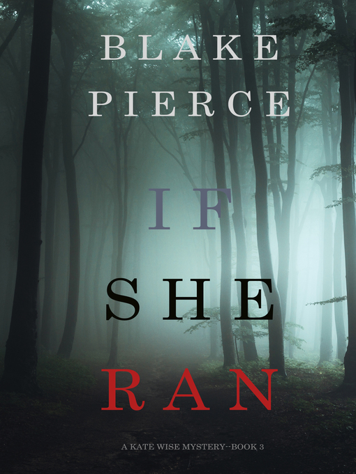 Title details for If She Ran by Blake Pierce - Available